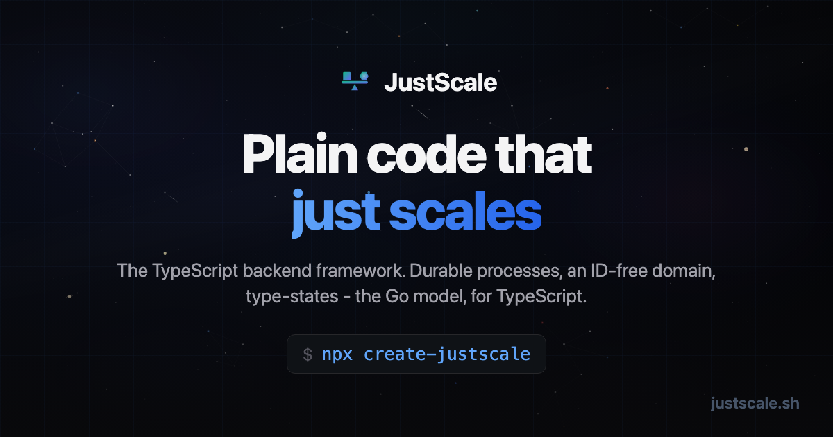 JustScale — The TypeScript backend framework where plain code just scales